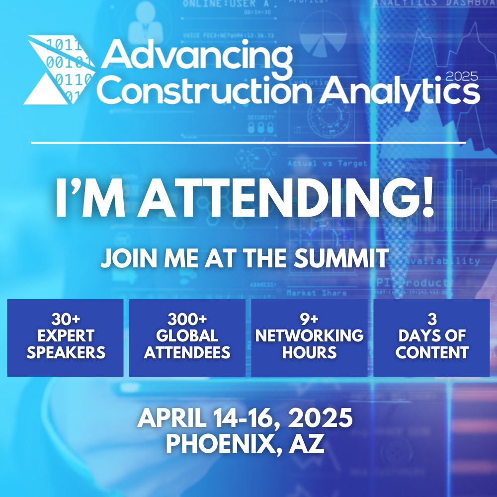 I'm Attending (3) Banner for Advancing Construction Analytics Attendees to share